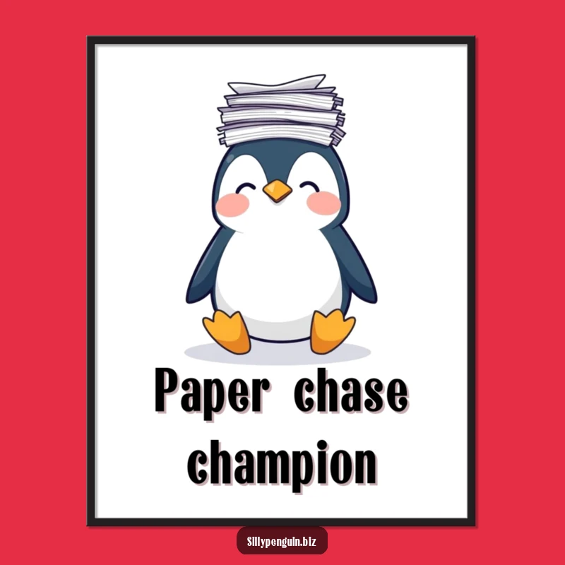 Funny Penguin Paperwork Juggler Poster: Hilarious Office Decor Gift