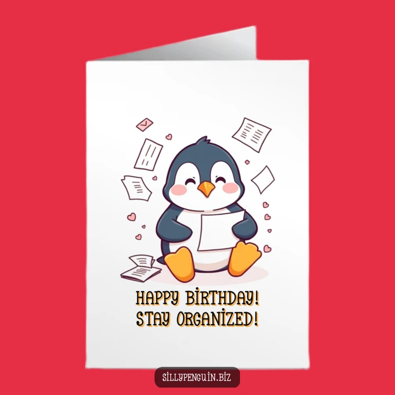 Free Printable Penguin Birthday Card: Messy Filing Penguin Funny Downloadable Gift