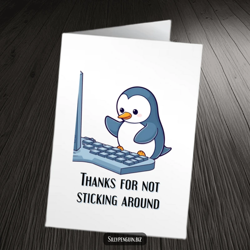 Funny free printable thank you card of a penguin madly typing on a keyboard, full of gratitude.